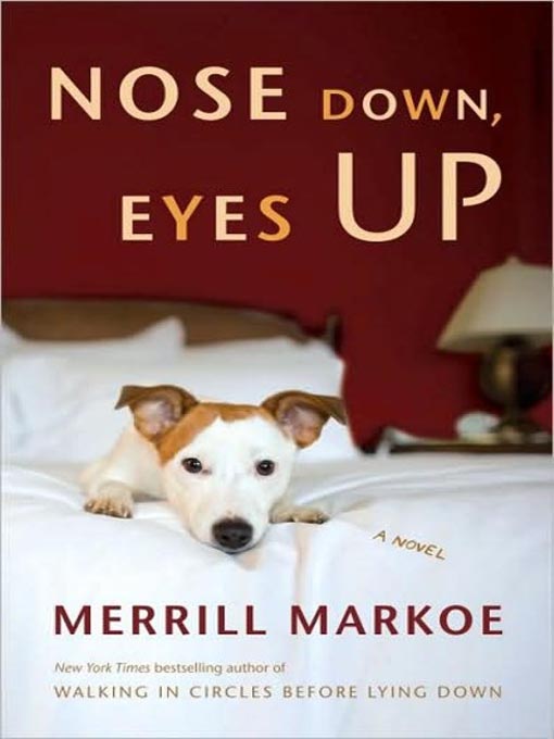 Title details for Nose Down, Eyes Up by Merrill Markoe - Wait list